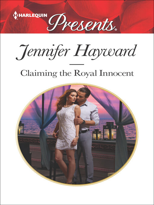 Title details for Claiming the Royal Innocent by Jennifer Hayward - Available